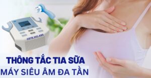 Máy Siêu Âm Đa Tần Điều Trị Tắc Tia Sữa